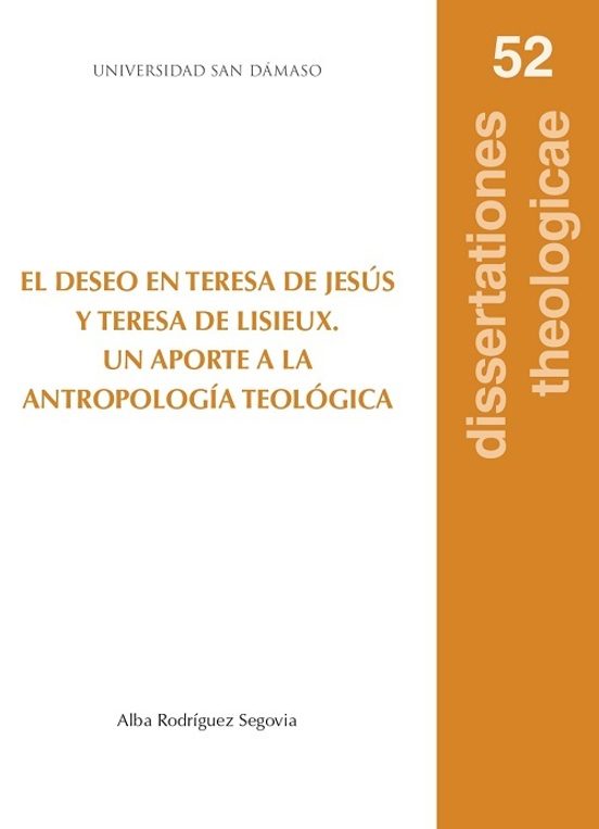 El Deseo En Teresa De Jesús Y Teresa De Lisieux. Un Aporte A La A Ntro