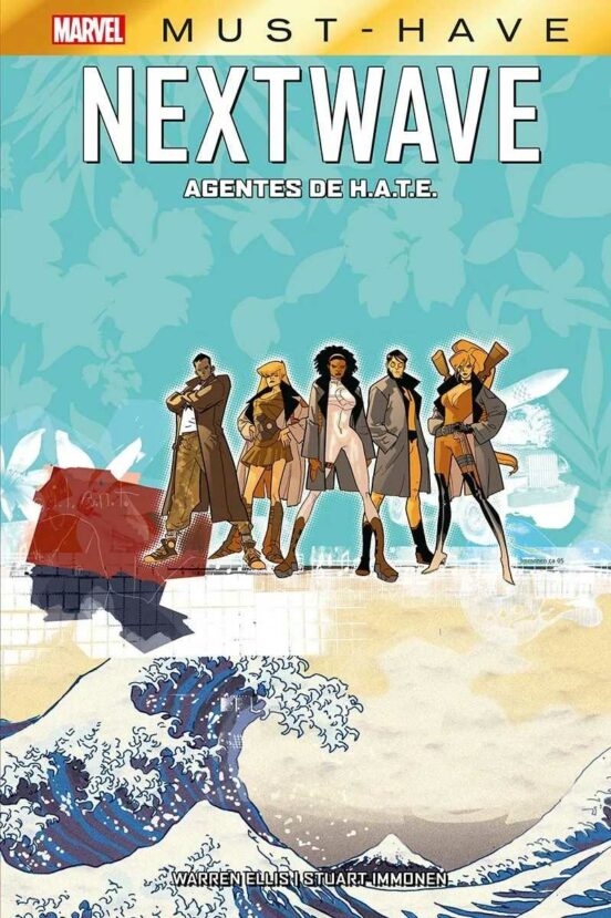 Nextwave: Agentes De H.a.t.e. Marvel Must Have