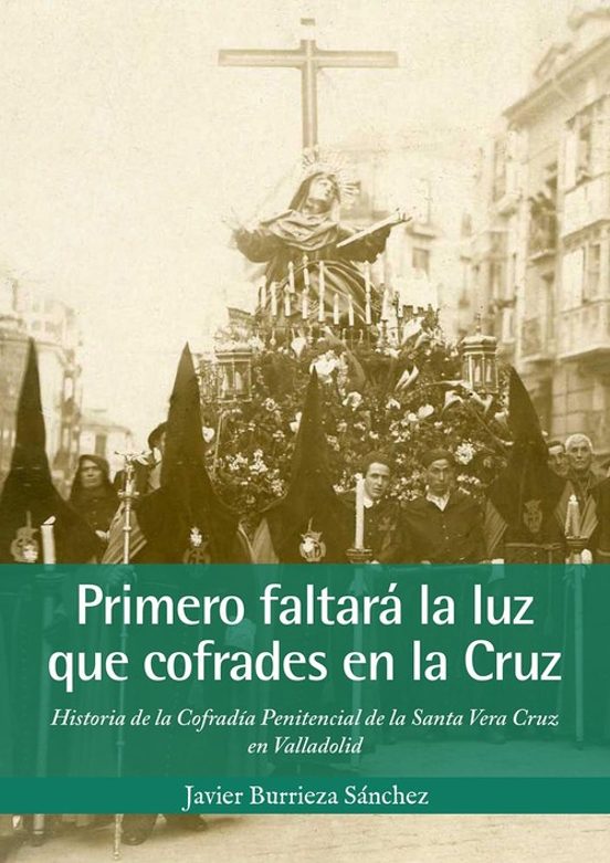 Primero Faltará La Luz Que Cofrades En La Cruz