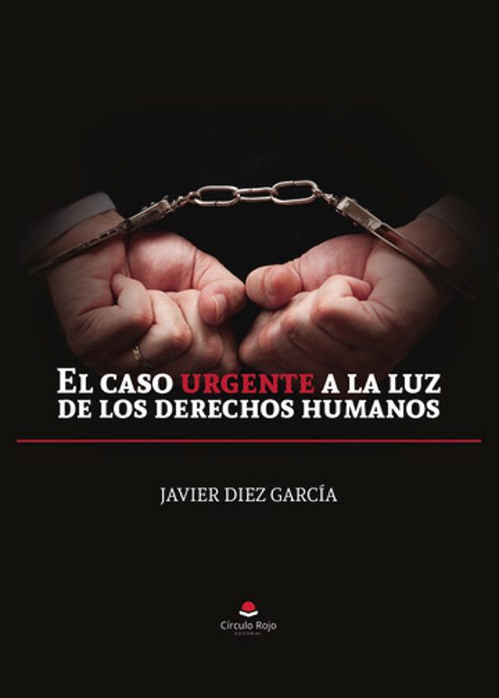 El Caso Urgente A La Luz De Los Derechos Humanos