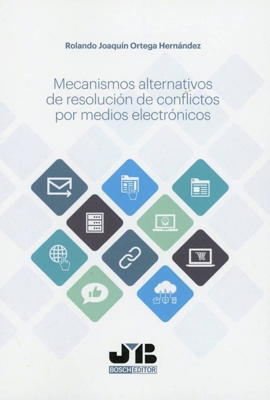 Mecanismos Alternativos De Resolución De Conflictos Por Medios Electrónicos