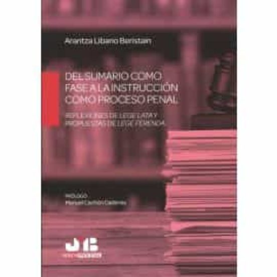 Del Sumario Como Fase A La Instrucción Como Proceso Penal