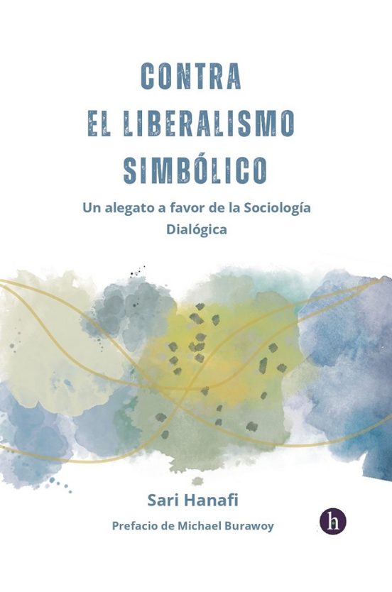 Contra el liberalismo simbólico: un alegato a favor de la sociología dialógica
