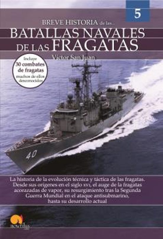 Breve Hª De Las Batallas Navales De Las Fragatas