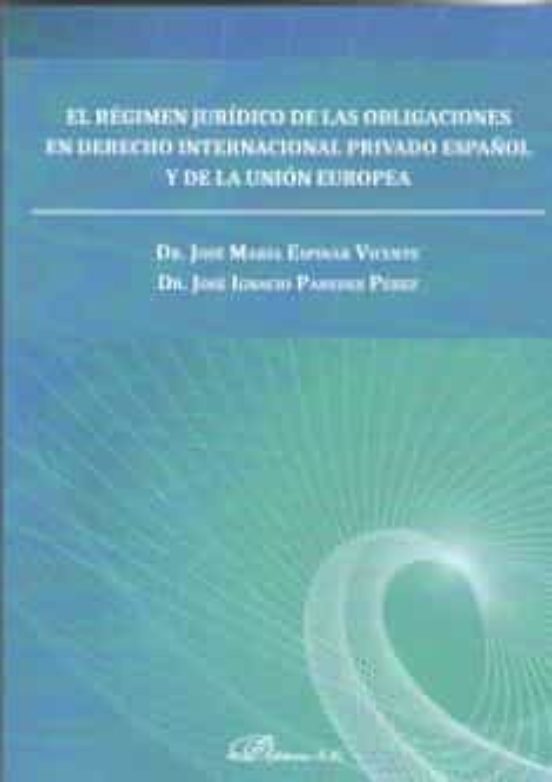 Regimen Juridico De Las Obligaciones En Derecho Internacional Pri Vado