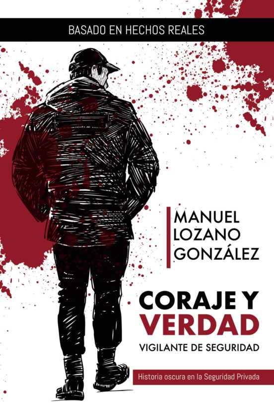 Coraje Y Verdad: Vigilante De Seguridad