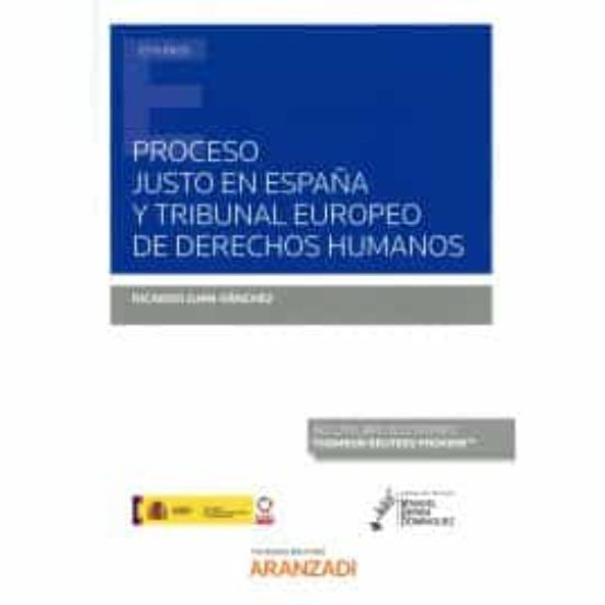 Proceso Justo En España Y Tribunal Europeo De Derechos Humanos