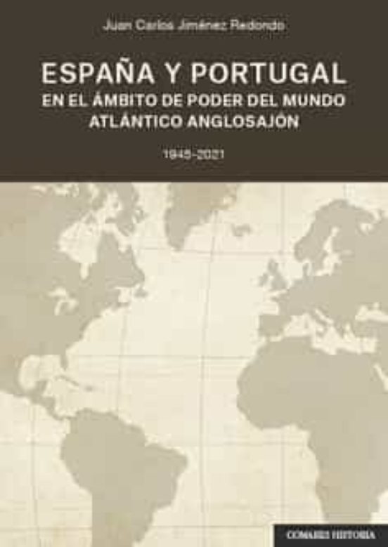 España Y Portugal En El Ámbito De Poder Del Mundo Atlántico Anglosajón