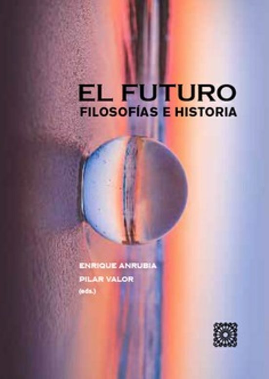 Futuro. Filosofias E Historia