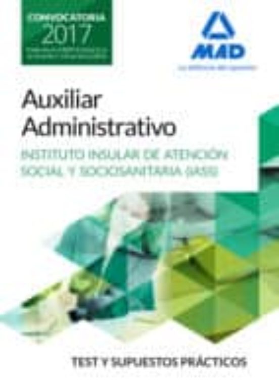 Auxiliar Administrativo Del Instituto Insular De Atención Social Y Sociosanitaria. Test Y Supuestos Prácticos