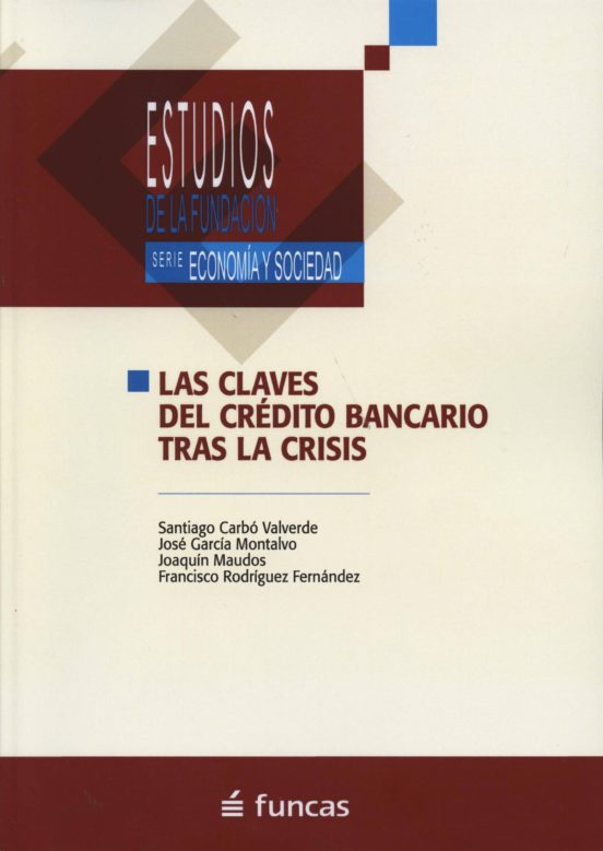 Las Claves Del Credito Bancario Tras La Crisis
