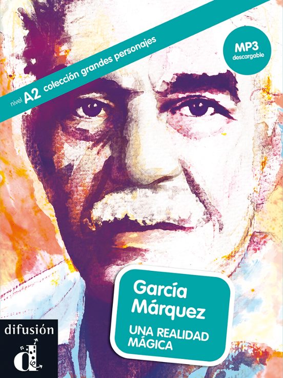 Garcia Marquez: Una Realidad Magica