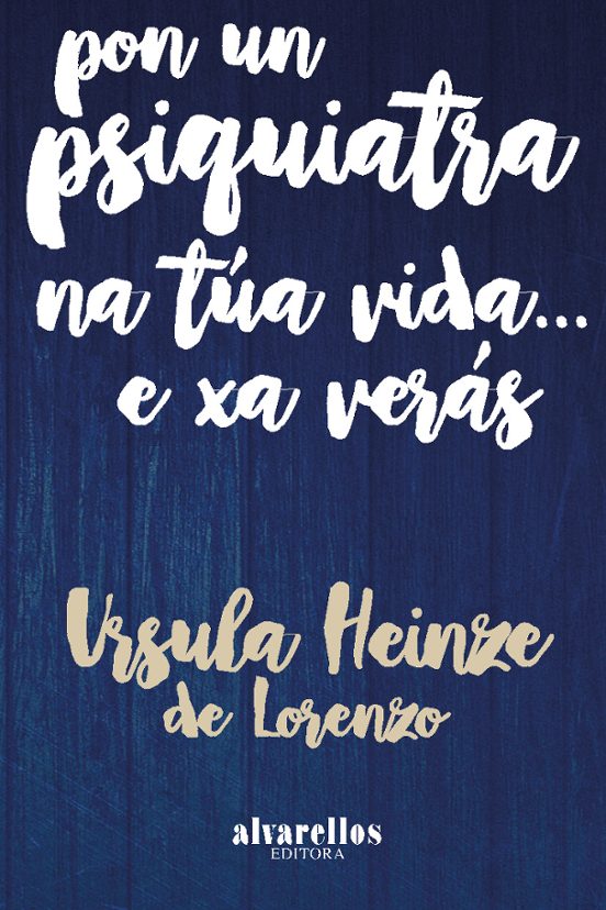 Pon Un Psiquiatra Na Tua Vida E Xa Veras