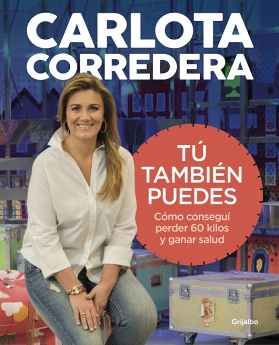 Tu Tambien Puedes: Como Consegui Perder 60 Kilos Y Ganar Salud
