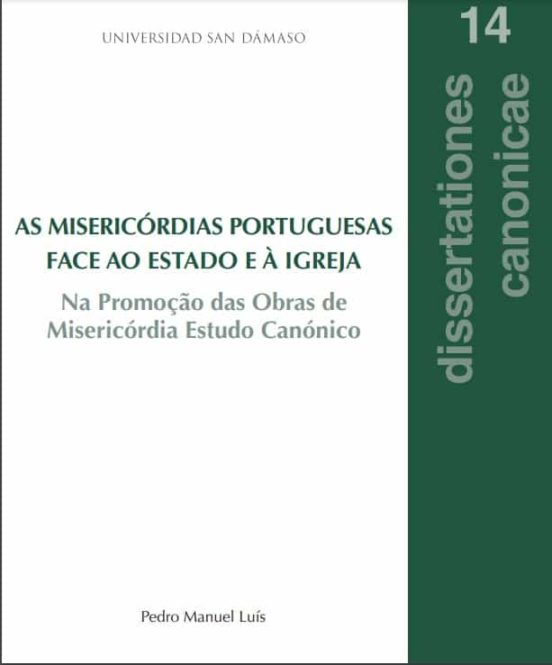 As Misericórdias Portuguesas Face Ao Estado E À Igreja