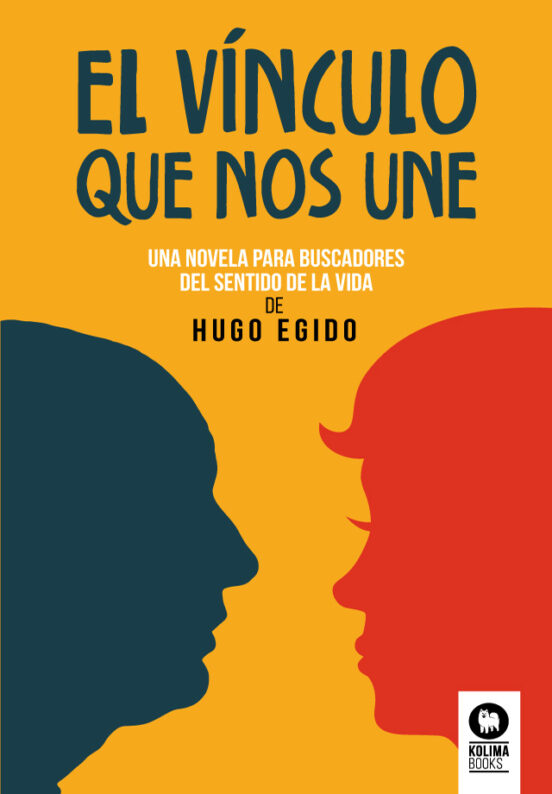 El Vínculo Que Nos Une. Una Novela Para Buscadores Del Sentido De La V