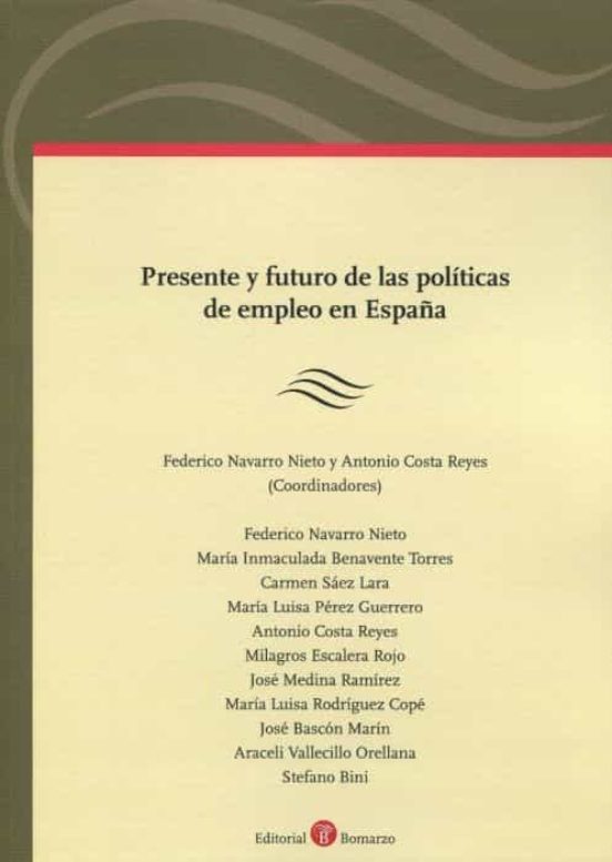 Presente Y Futuro De Las Politicas De Empleo En España