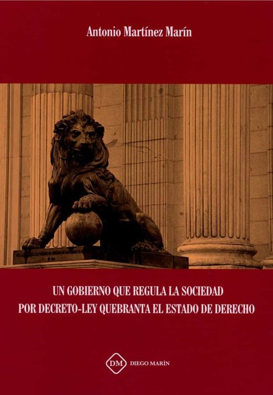 Un Gobierno Que Regula La Socedad Por Decreto-ley Quebranta El Estado