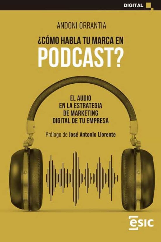 ¿Cómo Habla Tu Marca En Pódcast?