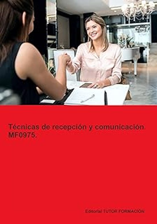Mf0975. Técnicas De Recepción Y Comunicación