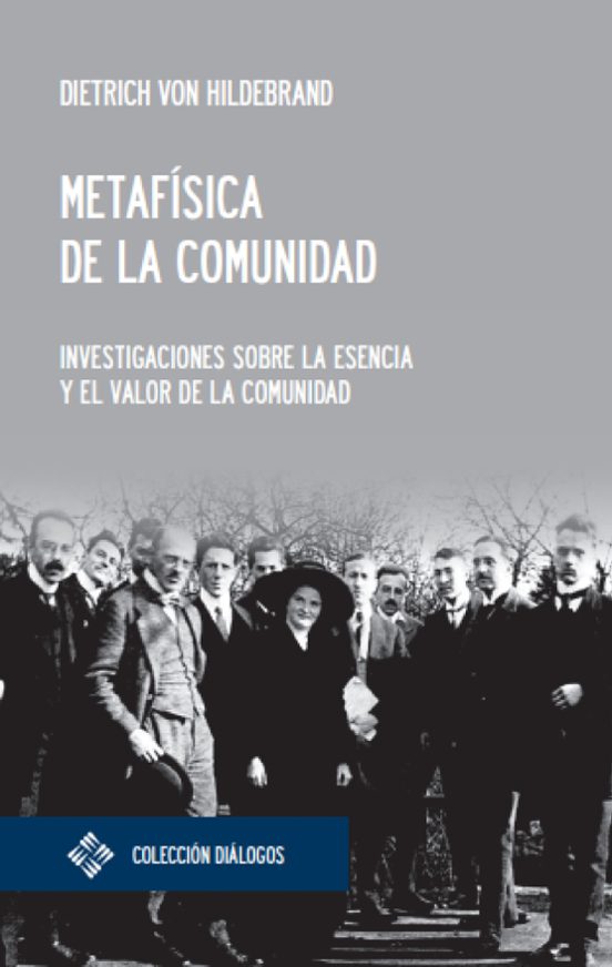 Metafisica De La Comunidad. Investigaciones Sobre La Esencia Y El Valo