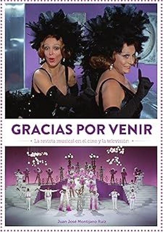 Gracias Por Venir. La Revista Musical En El Cine Y La Television