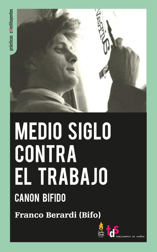 Medio Siglo Contra El Trabajo. Canon Bifido