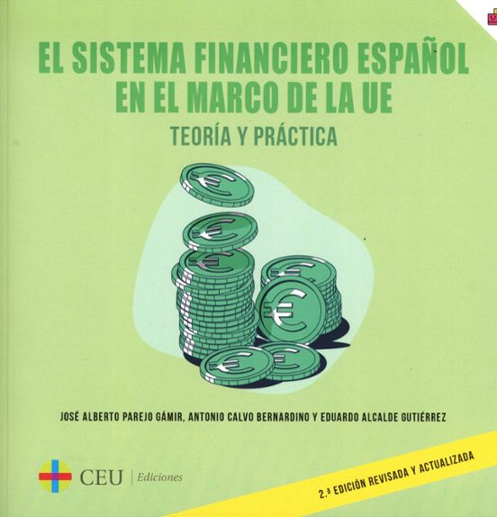 Sistema Financiero Español En El Marco De La Ue. Teoría Y Pr