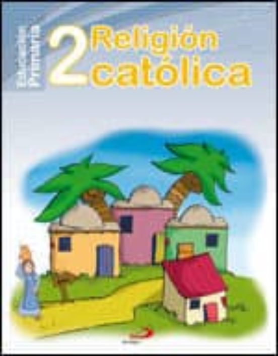 Proyecto Maná Religión Católica 2 Educación Primaria