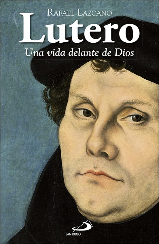 Lutero: Una Vida Delante De Dios