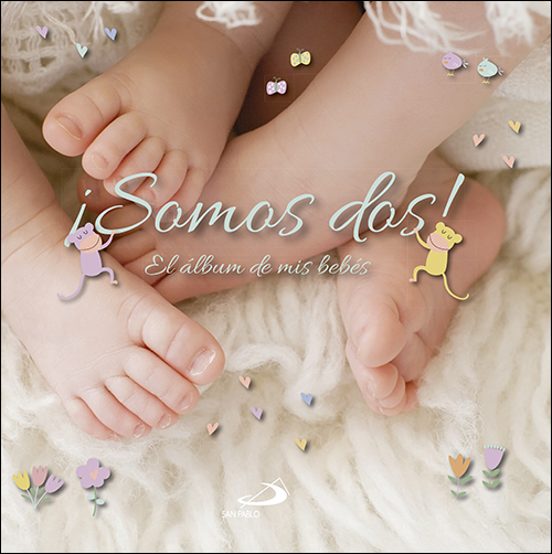 ¡somos Dos!: El Album De Mis Bebes