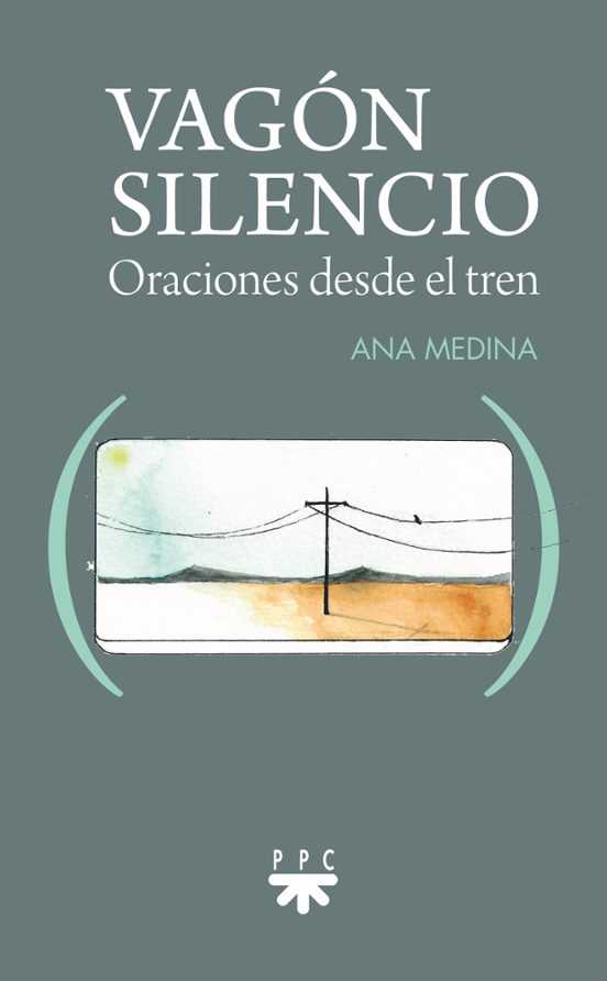Vagon Silencio: Oraciones Desde El Tren