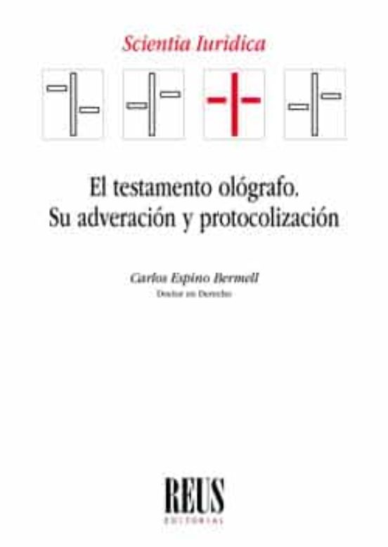 El Testamento Ológrafo. Su Adversión y Protocolización
