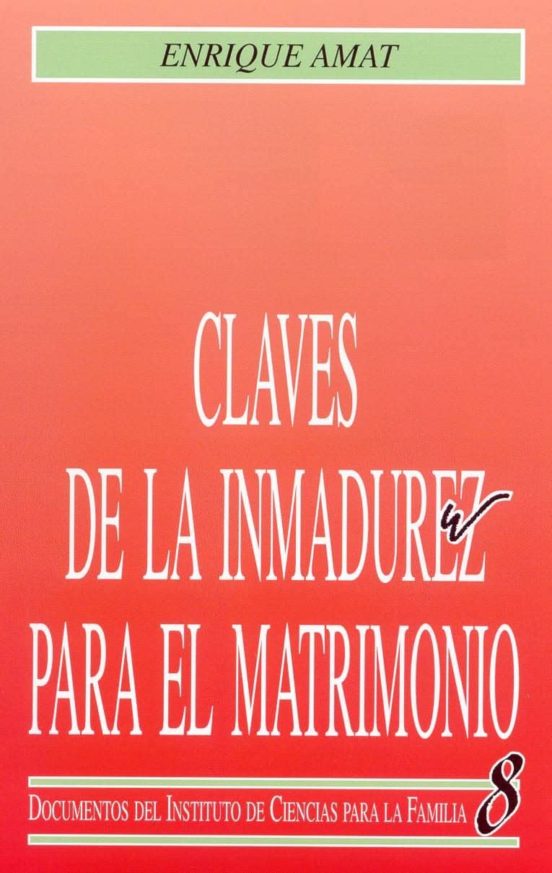 Claves De La Inmadurez Para El Matrimonio