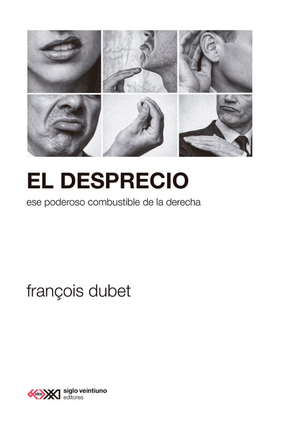 El Desprecio. Ese Poderoso Combustible De La Derecha
