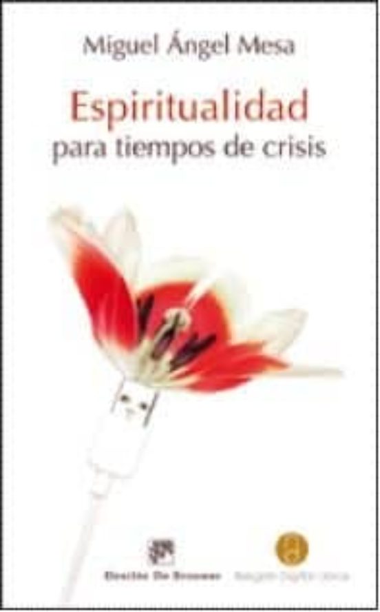 Espiritualidad Para Tiempos De Crisis