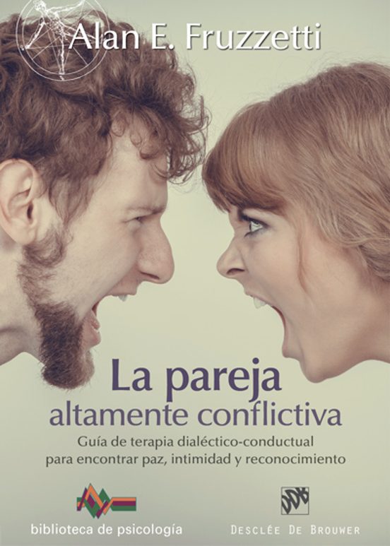 La Pareja Altamente Conflictiva: Guia De Terapia Dialectico - Conductu