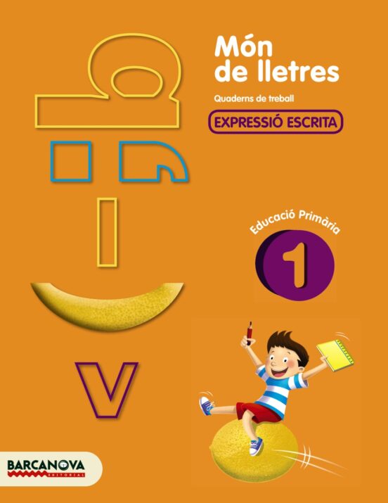 Mon de Lletres. Expressio Escrita 1. Educacio Primaria