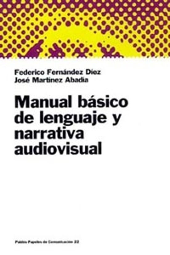 Manual Básico De Lenguaje Y Narrativa Audiovisual