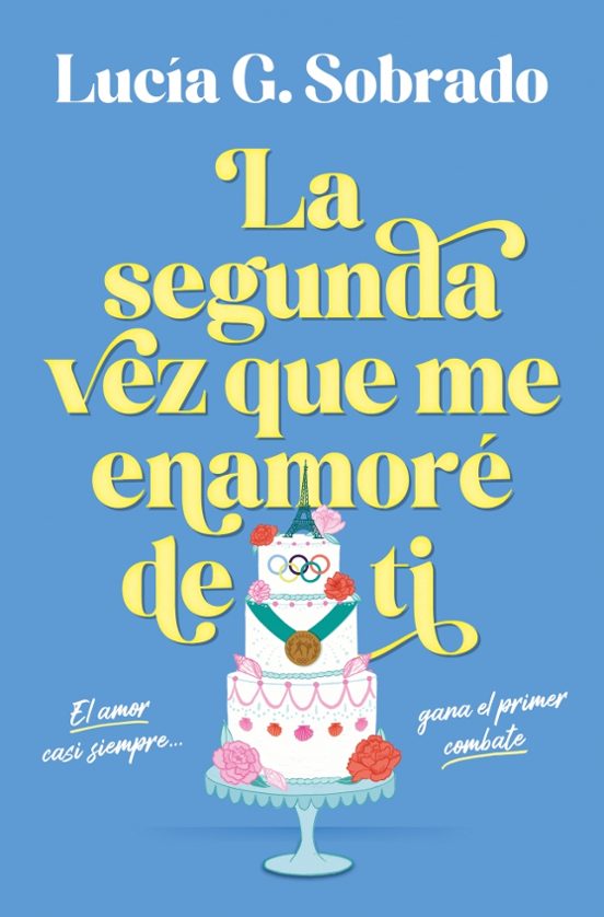 La segunda vez que me enamoré de ti