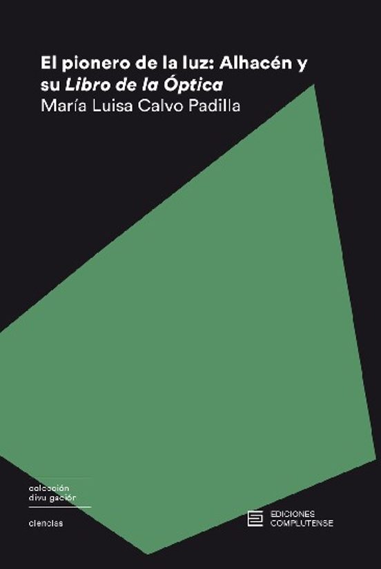 El Pionero De La Luz: Alhacen Y Su Libro De Optica