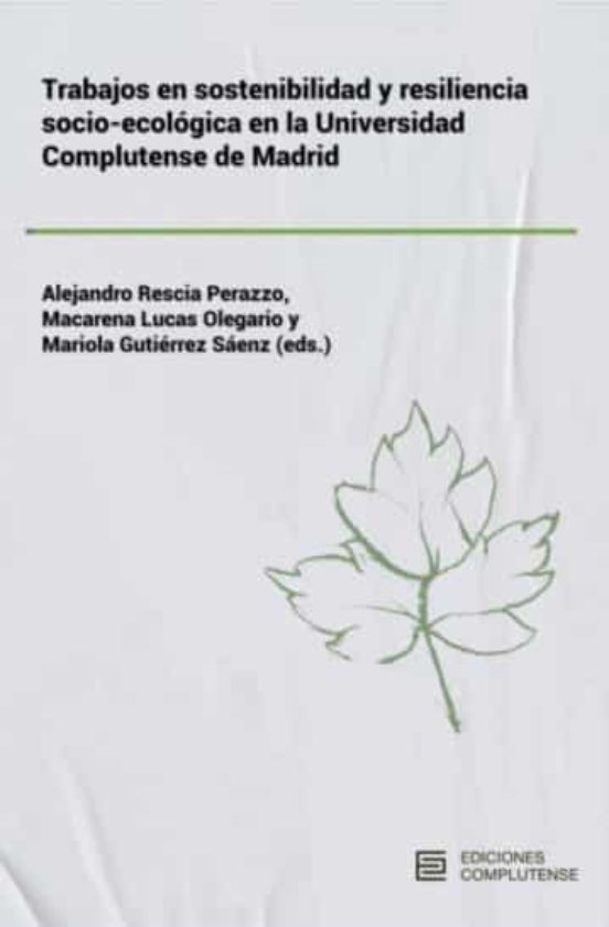 Trabajos En Sostenibilidad Y Resiliencia Socio-ecológica En La Universidad Complutense De Madrid