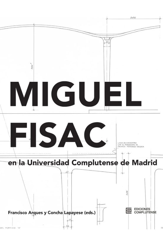 Miguel Fisac En La Universidad Complutense De Madrid