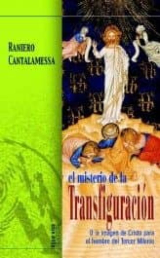El Misterio De La Transfiguracion: O La Imagen De Cristo Para El Hombr