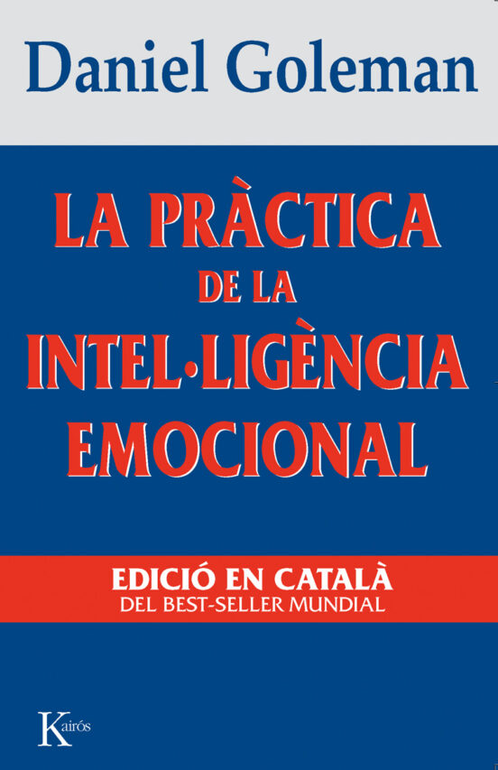 La Pràctica De La Intel·ligència Emocional