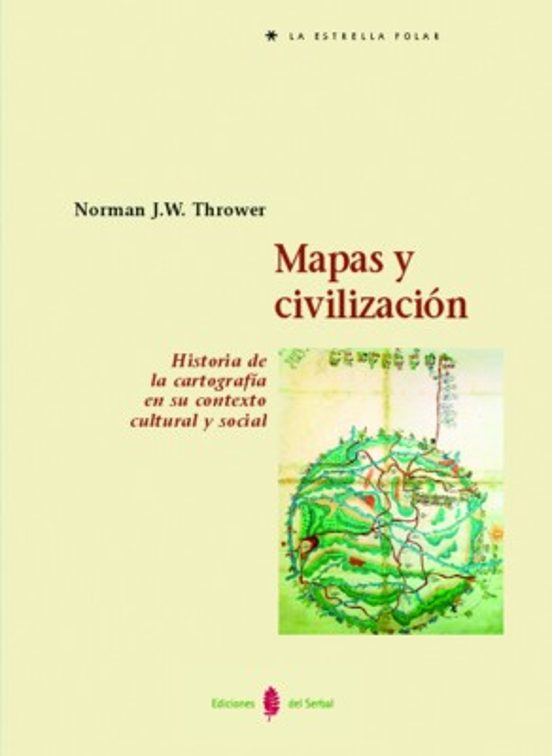 Mapas Y Civilizacion: Historia De La Cartografia En Su Contexto C Ultu