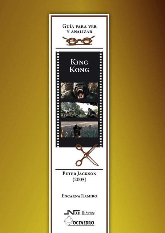 King Kong : Guia Para Ver Y Analizar Cine
