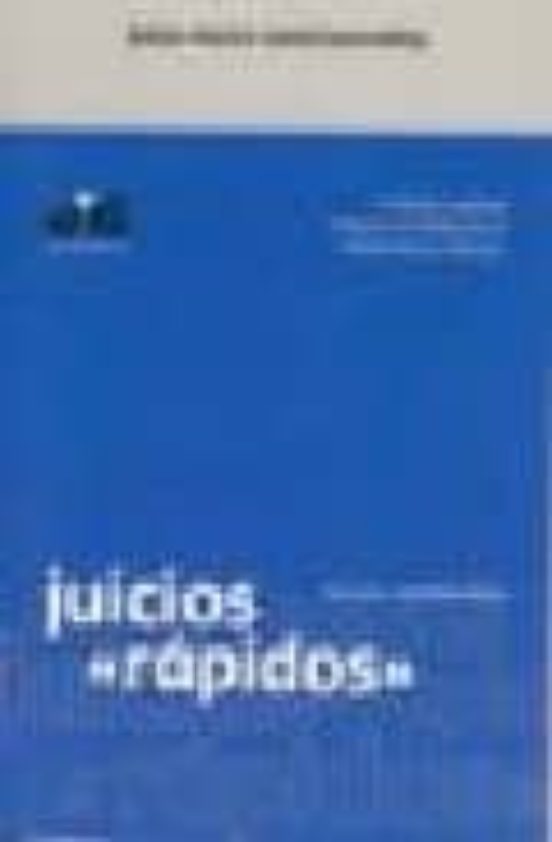 Juicios Rapidos: Formularios Para La Practica Procesal Penal
