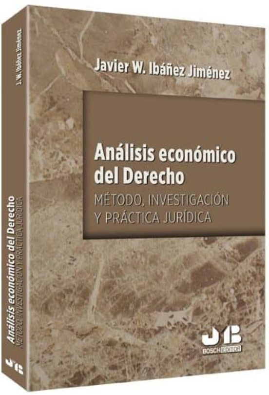 Analisis Economico Del Derecho: Metodo Investigacion Y Practica