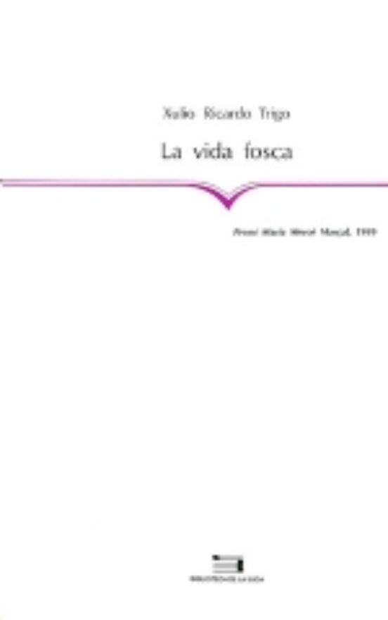 La Vida Fosca